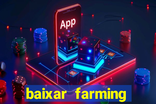 baixar farming simulator 18 dinheiro infinito